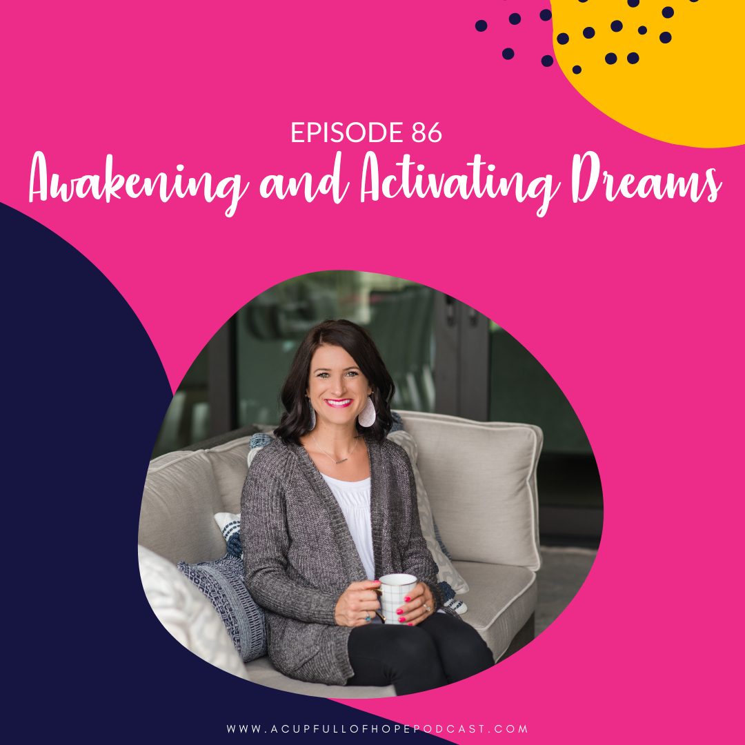A Cup Full of Hope Podcast - awakening and activating dreams